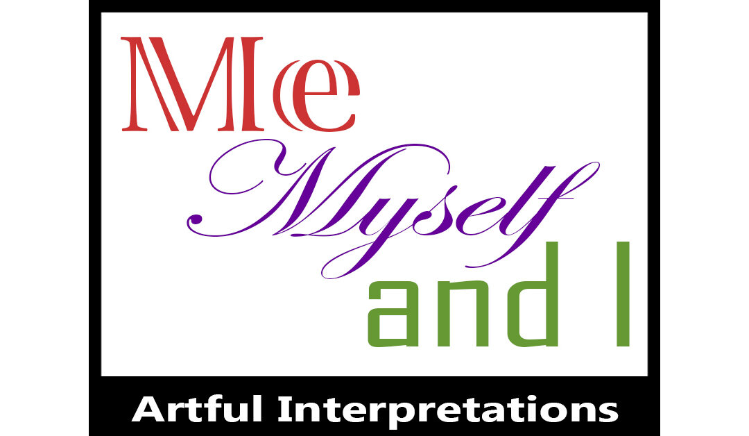 Me, Myself, and I: Artful Interpretations