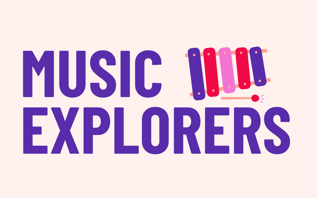 Music Explorers: Early Childhood Music Class (ages 6mo – 5yr)