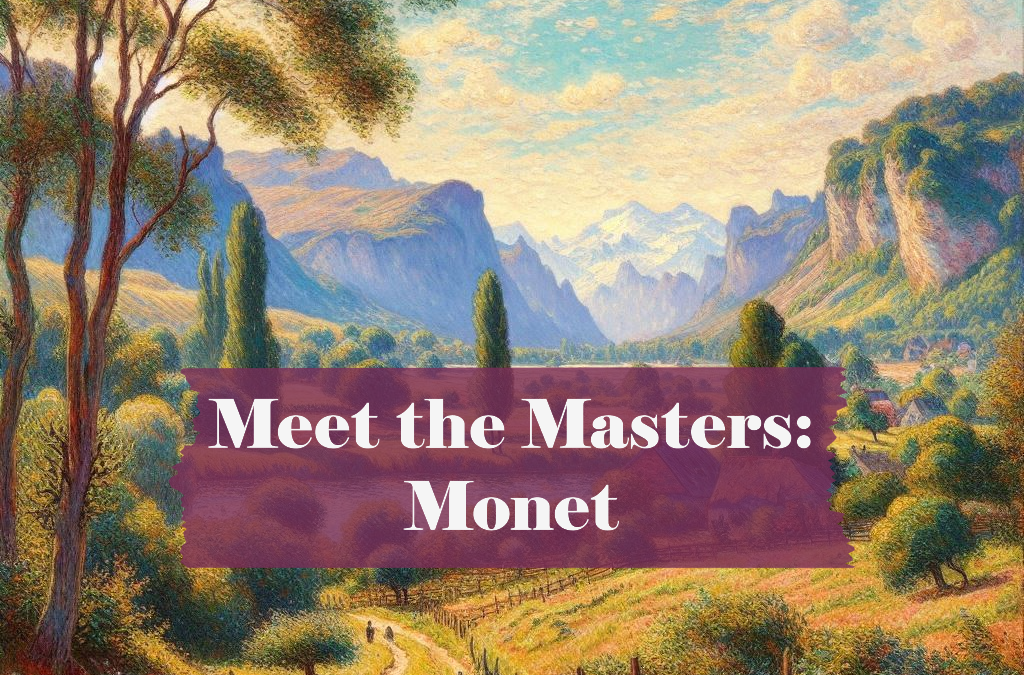 Homeschool Art Extension- Meet the Masters: Monet (ages 8-12)